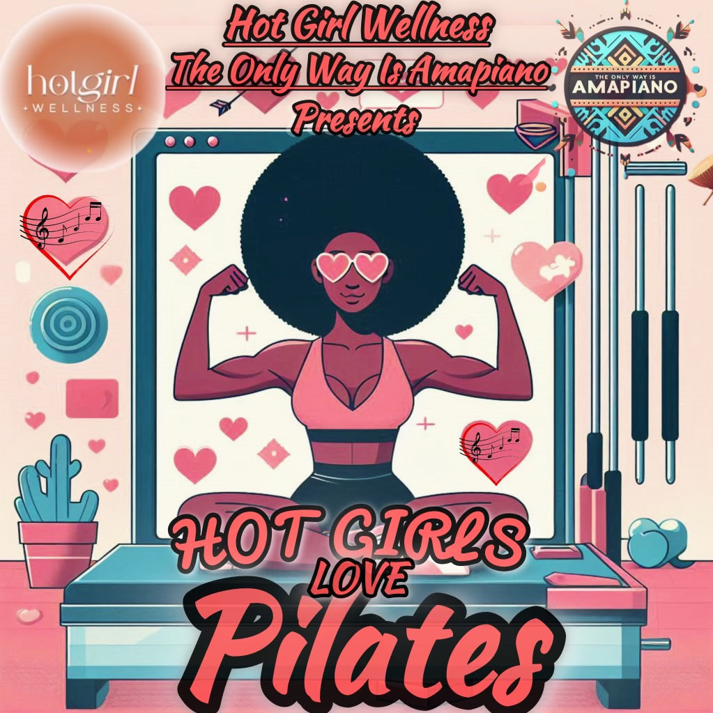 HOT GIRLS LOVE PILATES X ONLY WAY IS AMAPIANO